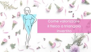 valorizzare corpo a triangolo