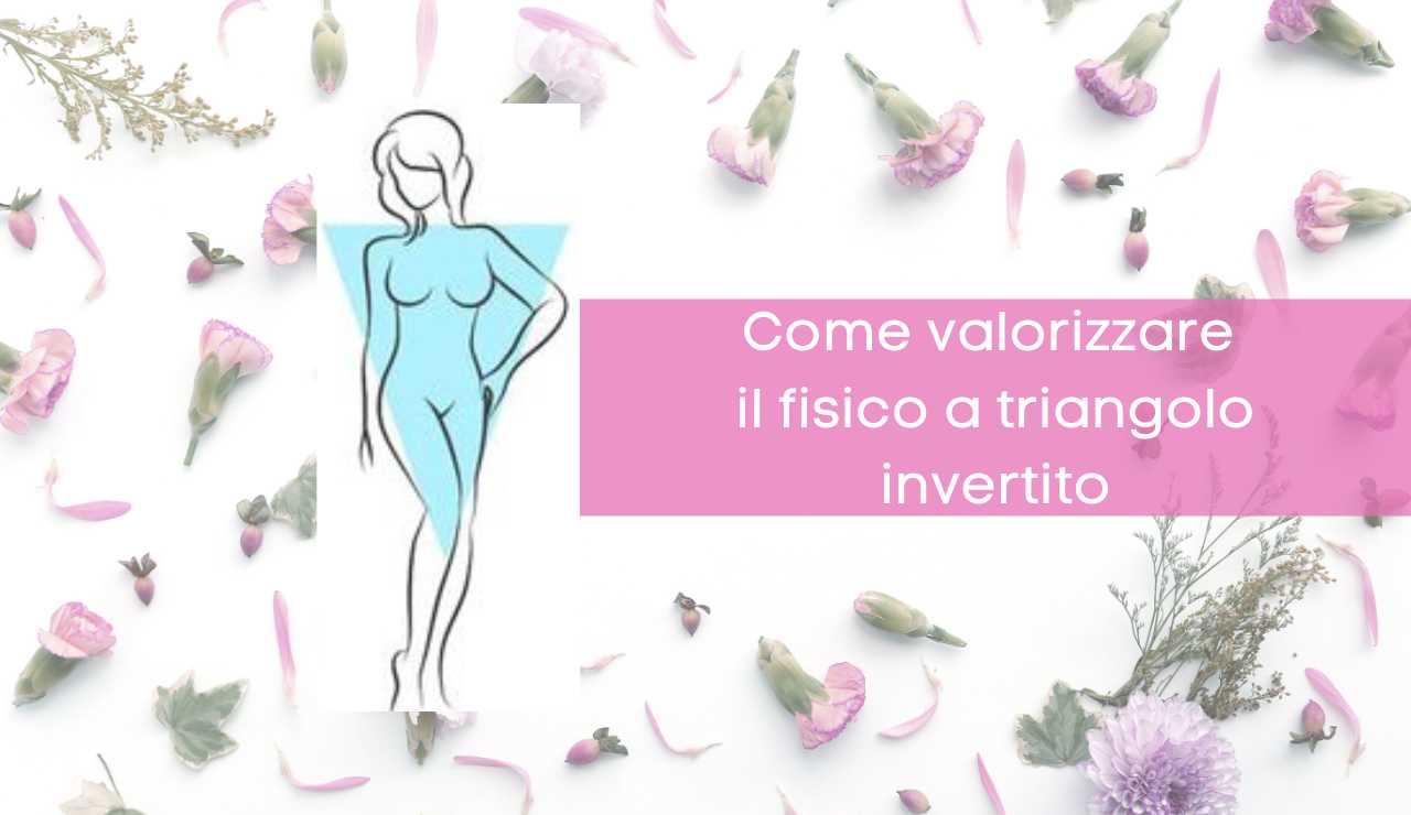 valorizzare corpo a tringolo