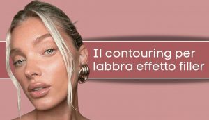 contouring labbra effetto filler