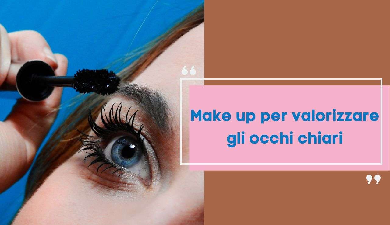 Make up valorizzare occhi chiari - modaeimmagine.it