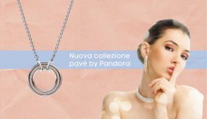 collezione pavé pandora - modaeimmagine.it