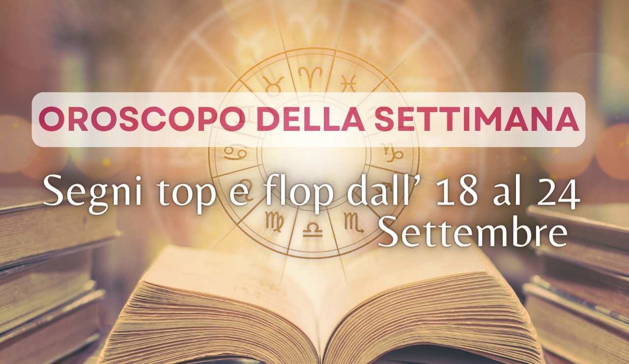 L'oroscopo per la settimana che va dal 18 settembre al 24 settembre - Modaeimmagine.it