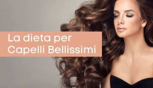 dieta capelli belli e forti - modaeimmagine.it